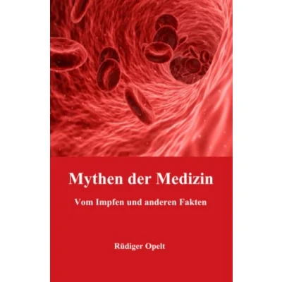 Abbildung von Mythen der Medizin: Vom Impfen und anderen Fakten