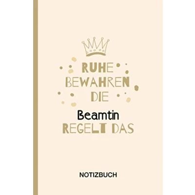 Abbildung von Ruhe Bewahren die Beamtin Regelt das: A5 Notizbuch als Geschenk für eine /punktiert Geschenke zum GeburtstagGeburtstagsgeschenk Kollegin