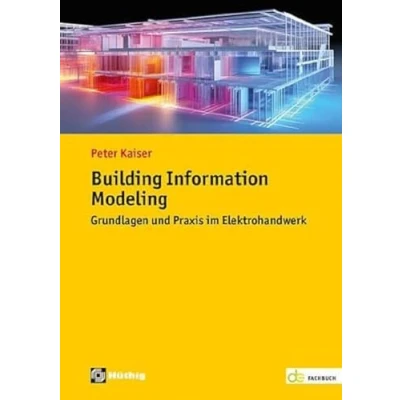 Abbildung von Building Information Modeling: Grundlagen und Praxis im Elektrohandwerk (de Fachwissen)