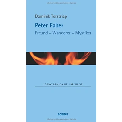 Abbildung von Peter Faber: Freund Wanderer Mystiker (Ignatianische Impulse)