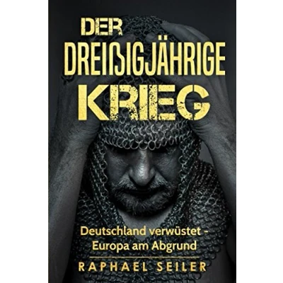 Abbildung von Der Dreißigjährige Krieg: Deutschland verwüstet Europa am Abgrund