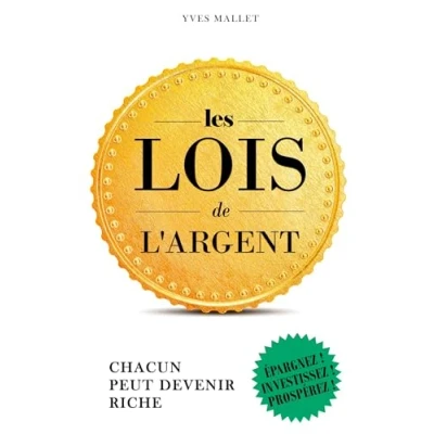 Abbildung von Les lois de l&#039;argent: Chacun peut devenir riche