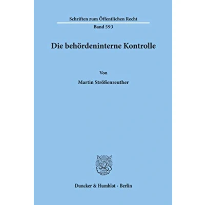 Abbildung von Die behördeninterne Kontrolle. (Schriften zum Öffentlichen Recht)