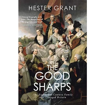 Abbildung von The Good Sharps: Eighteenth Century Family that Changed Britain