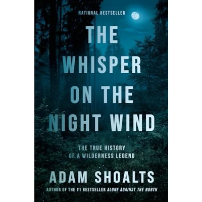 Abbildung von The Whisper on Night Wind: True History of a Wilderness Legend