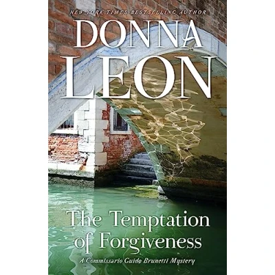 Abbildung von The Temptation of Forgiveness (Commissario Guido Brunetti Mystery, 27, Band 27)