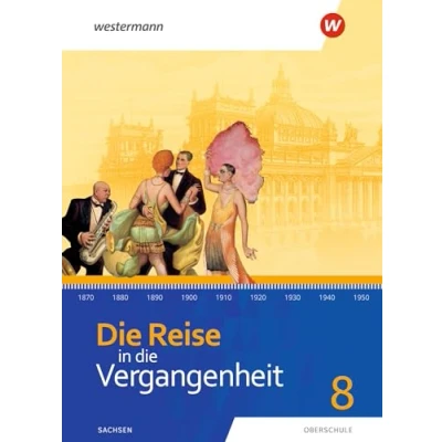 Abbildung von die Reise in Vergangenheit Ausgabe 2020 für Sachsen: Schulbuch 8
