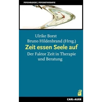 Abbildung von Zeit essen Seele auf: Der Faktor in Therapie und Beratung