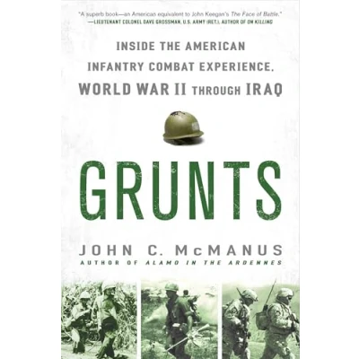 Abbildung von Grunts: Inside the American Infantry Combat Experience, World War II Through Iraq