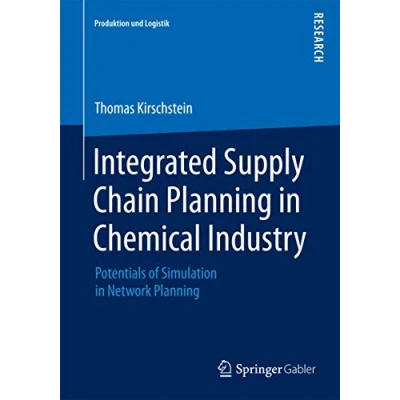 Abbildung von Integrated Supply Chain Planning in Chemical Industry: Potentials of Simulation Network (Produktion und Logistik)