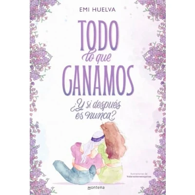 Abbildung von Todo lo que ganamos: ¿y si después es nunca? (Montena)