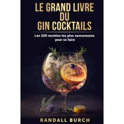 Abbildung von Le grand Livre du gin cocktails: les 200 recettes plus savoureuses pour se faire