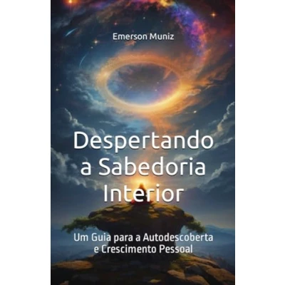 Abbildung von Despertando a Sabedoria Interior: Um Guia para Autodescoberta e Crescimento Pessoal