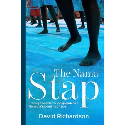 Abbildung von The Nama Stap: From genocide to independence Namibia&#039;s coming of age