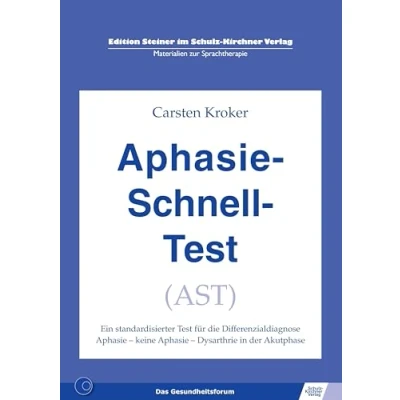 Abbildung von Aphasie Schnell Test: Standardisierter Test für die Differenzialdiagnose keine Dysarthrie in der Akutphase (Edition Steiner im Schulz Kirchner Verlag Materialien zur Therapie)
