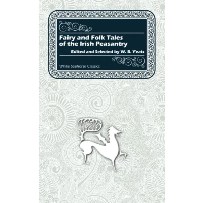 Abbildung von Fairy and Folk Tales of the Irish Peasantry (White Seahorse Classics)