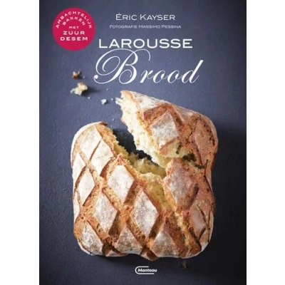 Abbildung von Larousse brood: 80 authentieke recepten van brood en viennoiserie