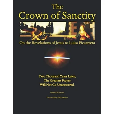 Abbildung von the Crown of Sanctity: on Revelations Jesus to Luisa Piccarreta (The Divine Will Servant God Piccarreta)