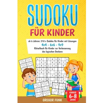 Abbildung von Sudoku für Kinder ab 6 Jahren: 210 x mit Lösungen I 4x4 6x6 9x9 Rätselbuch zur Verbesserung des logischen Denkens