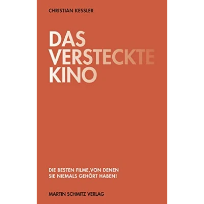 Abbildung von Das versteckte Kino: Die besten Filme,von denen Sie niemals gehört haben!