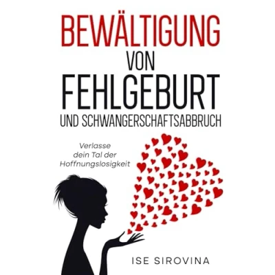 Abbildung von Bewältigung von Fehlgeburt und Schwangerschaftsabbruch: Das Tal der Hoffnungslosigkeit hinter sich lassen