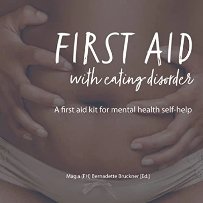 Abbildung von FIRST AID WITH EATING DISORDER: A KIT FOR MENTAL HEALTH SELF HELP