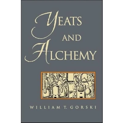 Abbildung von Yeats and Alchemy (SUNY Series in Western Esoteric Traditions)