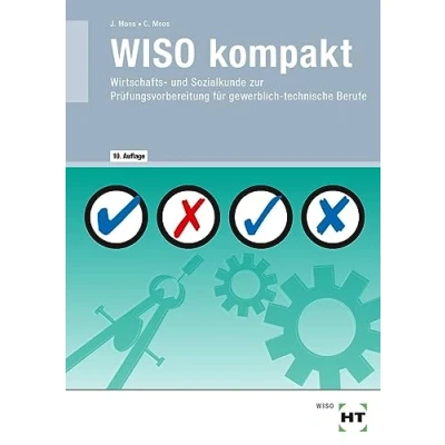 Abbildung von WISO kompakt: Wirtschafts und Sozialkunde zur Prüfungsvorbereitung für gewerblich technische Berufe