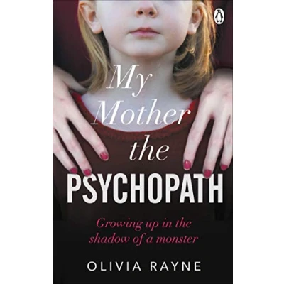 Abbildung von My Mother, the Psychopath: Growing up in shadow of a monster