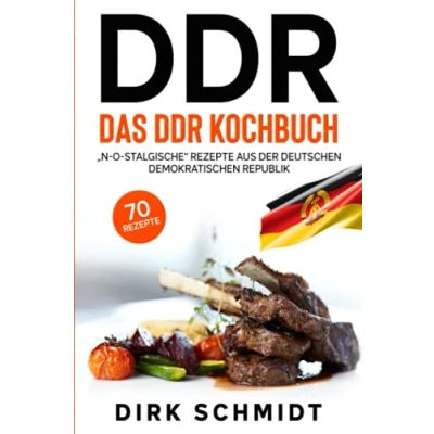 Abbildung von DDR, Das DDR Kochbuch, 70 Rezepte: „N O stalgische“ Rezepte aus der Deutschen Demokratischen Republik