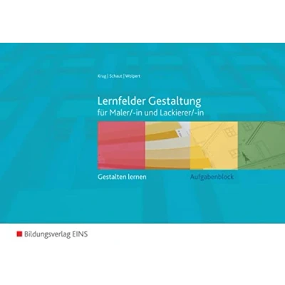 Abbildung von Lernfelder Gestaltung: gestalten lernen für Maler/ innen und Lackierer/ Aufgabenblock