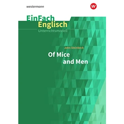 Abbildung von EinFach Englisch Unterrichtsmodelle: John Steinbeck: Of Mice and Men (EinFach Unterrichtsmodelle für die Schulpraxis)