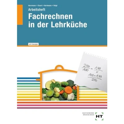 Abbildung von Fachrechnen in der Lehrküche Arbeitsheft mit eingetragenen Lösungen