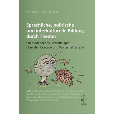 Abbildung von Sprachliche, politische und interkulturelle Bildung durch Theater: Ein didaktisches Praxisbeispiel über den Corona Wirtschaftscrash