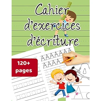 Abbildung von Cahier d&#039;exercices d&#039;écriture: Alphabet Handwriting Practice, Letter Tracing Workbook with Sight words for Kindergarten &amp; Preschool ages 3 5 (Coloring Activities included)