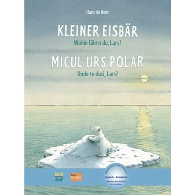 Abbildung von Kleiner Eisbär Wohin fährst du, Lars?: Kinderbuch Deutsch Rumänisch mit MP3 Hörbuch zum Herunterladen