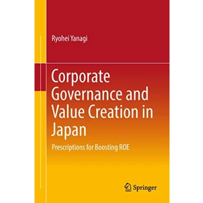 Abbildung von Corporate Governance and Value Creation in Japan: Prescriptions for Boosting ROE