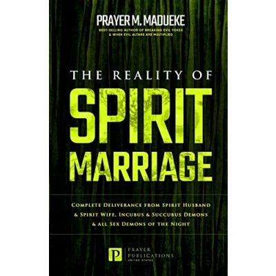 Abbildung von The Reality of Spirit Marriage (Total Deliverance From Destructive Water Spirits, Conquering Defeating Leviathan Spirit, Marine Exposed, Band 6)