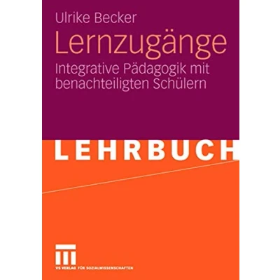 Abbildung von Lernzugänge: Integrative Pädagogik mit Benachteiligten Schülern (German Edition)