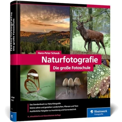 Abbildung von Naturfotografie: Das Standardwerk für die Fotopraxis. Landschaften, Pflanzen, Makro und Tiere spektakulär in Szene setzen (neue Auflage 2021)