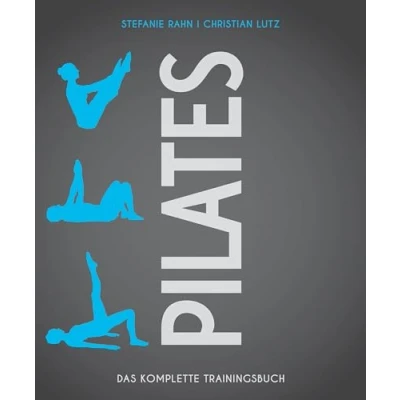 Abbildung von Pilates: Das komplette Trainingsbuch (Wo Sport Spaß macht)