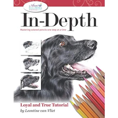 Abbildung von In Depth Loyal and True Tutorial: Mastering Colored Pencil One Step at a Time (In Tutorials)