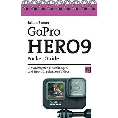 Abbildung von GoPro HERO9 Pocket Guide: Die wichtigsten Einstellungen und Tipps für gelungene Videos