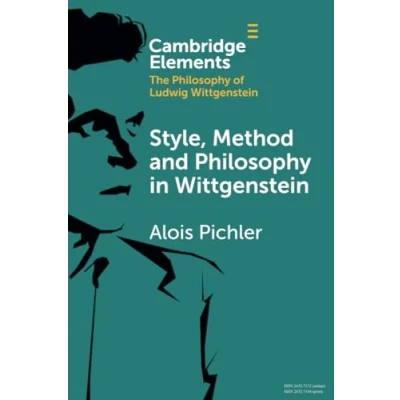 Abbildung von Style, Method and Philosophy in Wittgenstein: Method, (Elements the of Ludwig Wittgenstein)