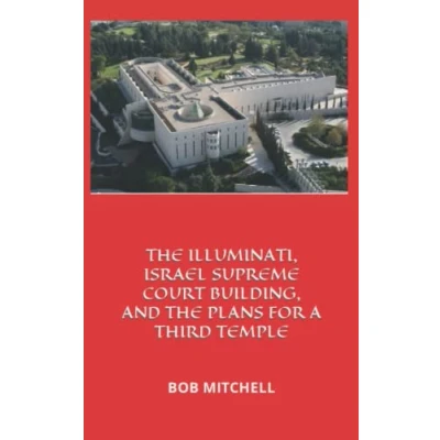Abbildung von THE ILLUMINATI, ISRAEL SUPREME COURT BUILDING AND THIRD TEMPLE