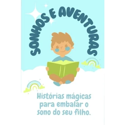 Abbildung von Sonhos e Aventuras: Histórias mágicas para embalar o sono do seu filho.