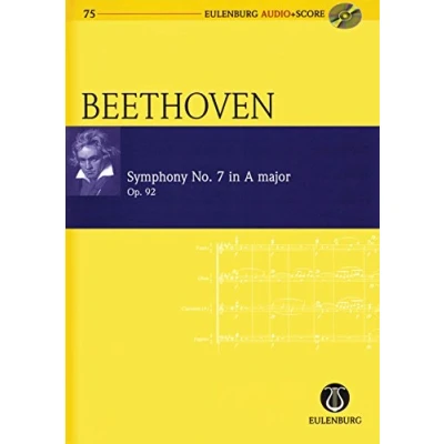 Abbildung von Sinfonie Nr. 7 A Dur: op. 92. Orchester. Studienpartitur + CD. (Eulenburg Audio+Score, Band 75)