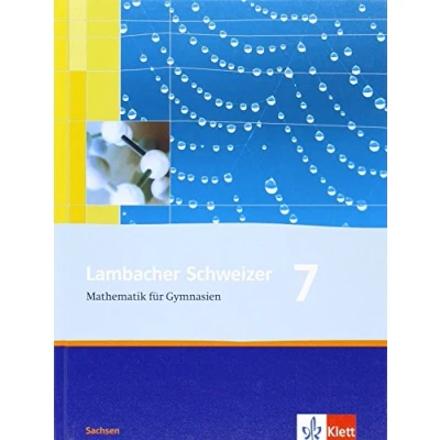 Abbildung von Lambacher Schweizer Mathematik 7. Ausgabe Sachsen: Schulbuch Klasse 7 (Lambacher Schweizer. für Sachsen ab 2010)