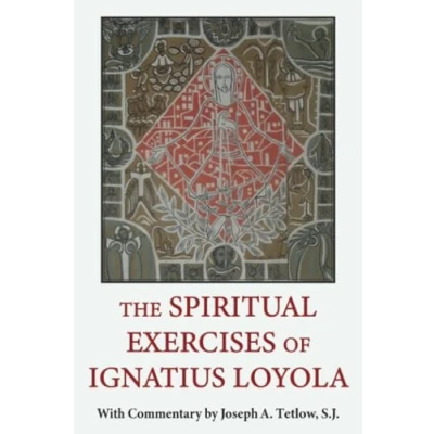 Abbildung von The Spiritual Exercises of Ignatius Loyola: With Commentary