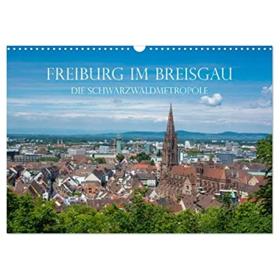Abbildung von Freiburg im Breisgau Die Schwarzwaldmetropole (Wandkalender 2025 DIN A3 quer), CALVENDO Monatskalender